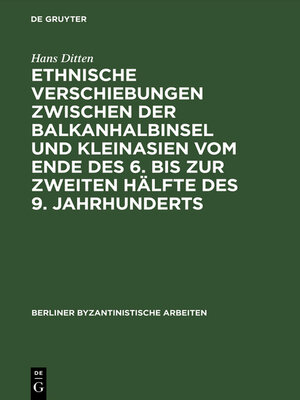 cover image of Ethnische Verschiebungen zwischen der Balkanhalbinsel und Kleinasien vom Ende des 6. bis zur zweiten Hälfte des 9. Jahrhunderts